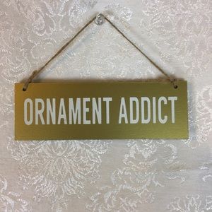 🛍 Ornament Addict Sign MDF with Twine Hanger Gold